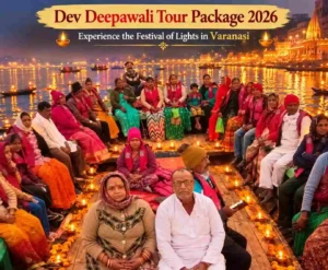 Dev Deepawali Tour Package 2026 Experience in varanasi